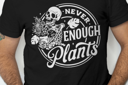 Never Enough Plants T-shirt
